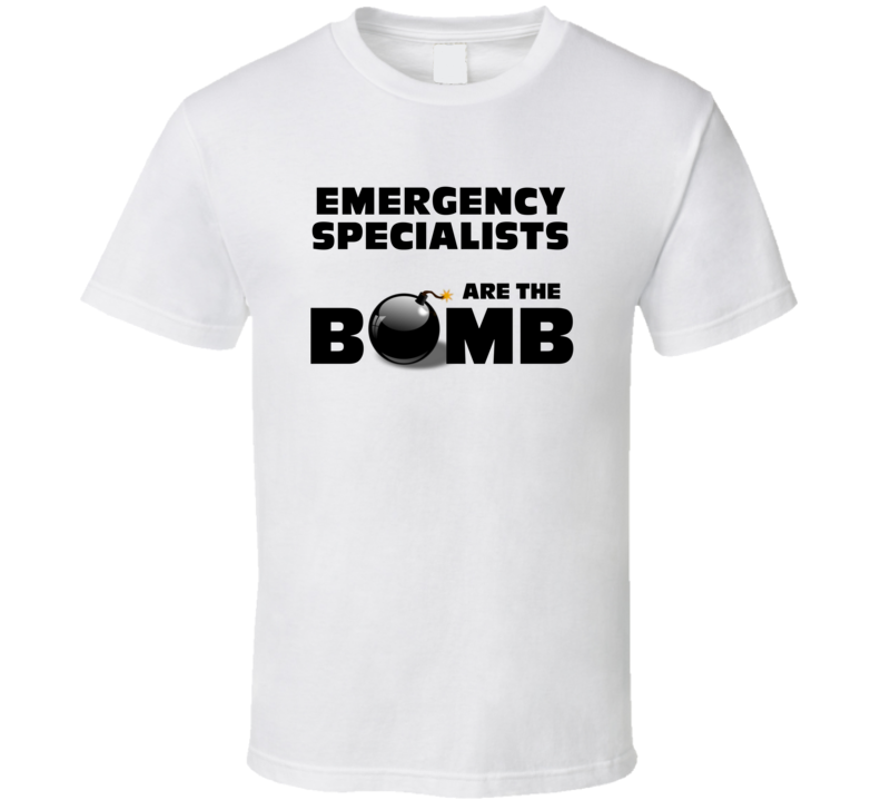 Emergency Specialists Are The Bomb Funny Personalized Job T Shirt