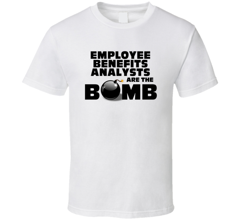 Employee Benefits Analysts Are The Bomb Funny Personalized Job T Shirt