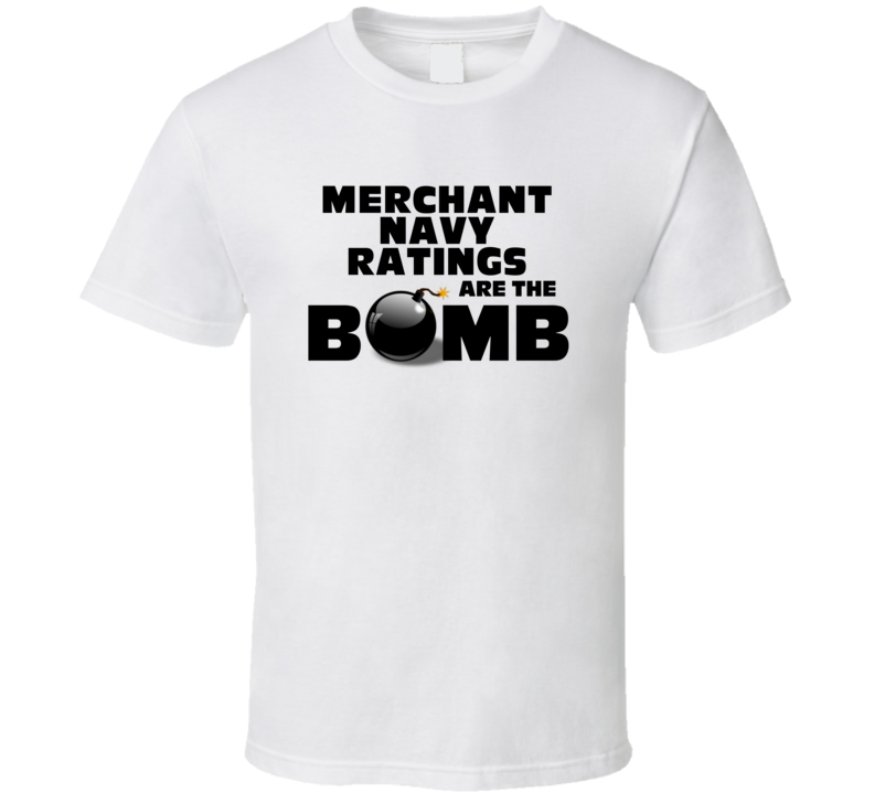 Merchant Navy Ratings Are The Bomb Funny Personalized Job T Shirt Merchant Navy Ratings Are The Bomb Funny Personalized Job T Shirt