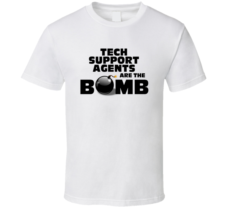 Tech Support Agents Are The Bomb Funny Personalized Job T Shirt Tech Support Agents Are The Bomb Funny Personalized Job T Shirt