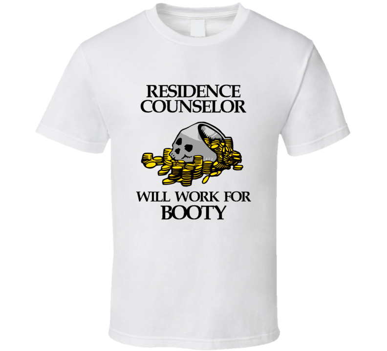 Pirate Residence Counselor Work For Booty Occupation T Shirt