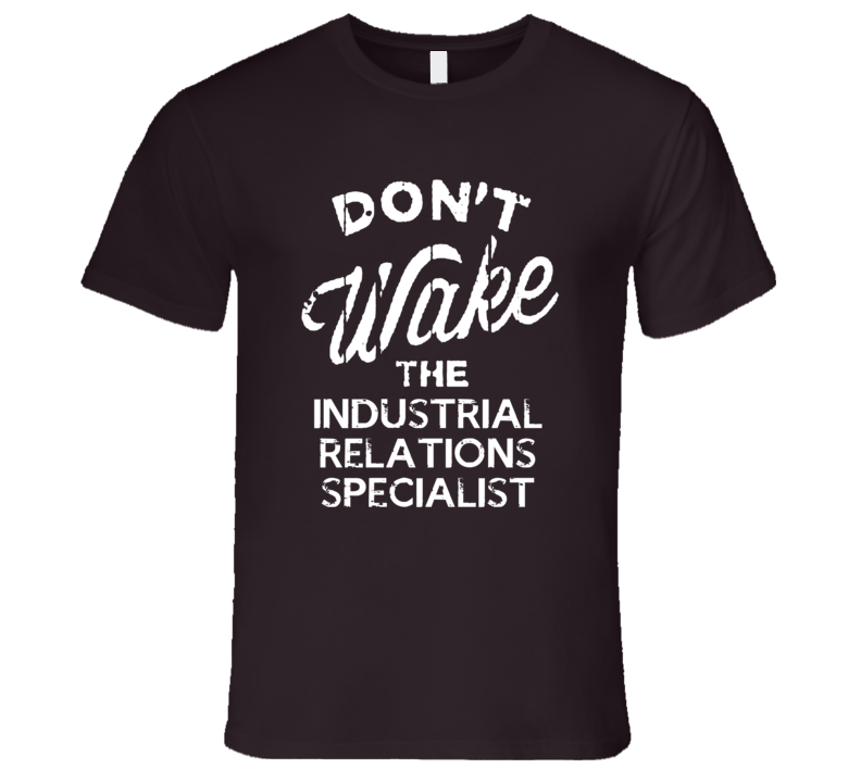 Dont Wake The Industrial Relations Specialist Popular Grunge Occupatio Dont Wake The Industrial Relations Specialist Popular Grunge Occupatio