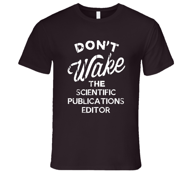 Dont Wake The Scientific Publications Editor Popular Grunge Occupation T Shirt