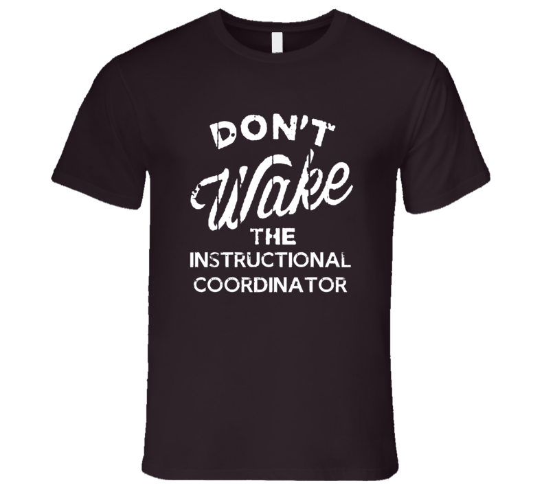 Dont Wake The Instructional Coordinator Popular Grunge Occupation T Sh Dont Wake The Instructional Coordinator Popular Grunge Occupation T Sh