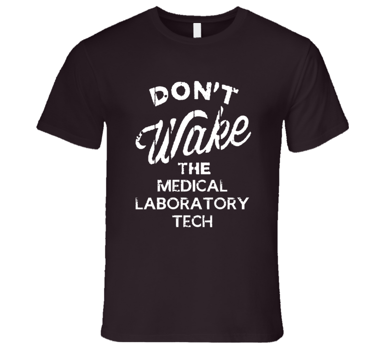 Dont Wake The Medical Laboratory Tech Popular Grunge Occupation T Shirt