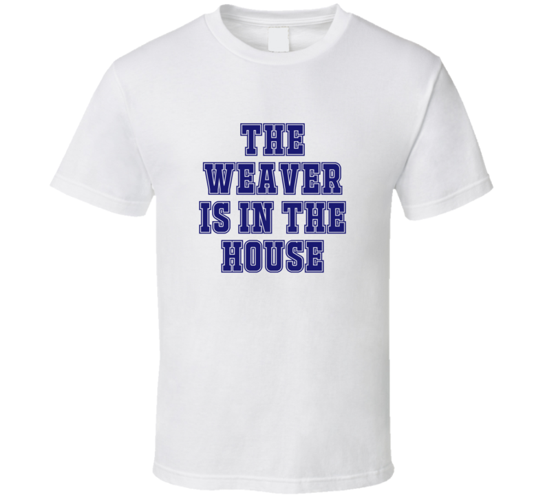 Weaver In The House Funny Party T Shirt