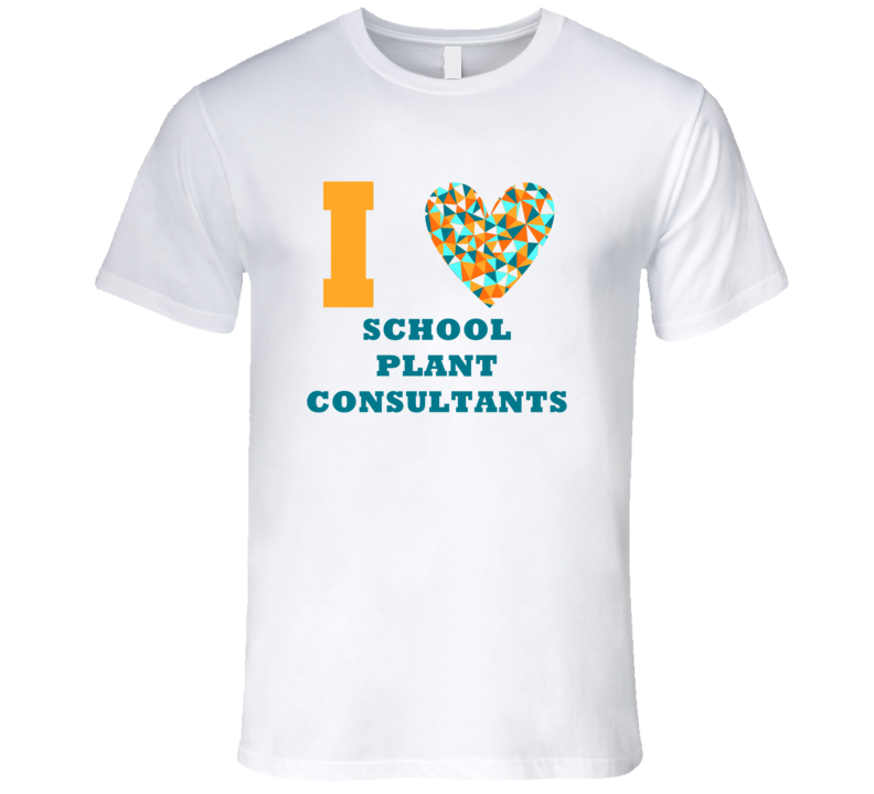 I Heart School Plant Consultants Popular Occupation T Shirt