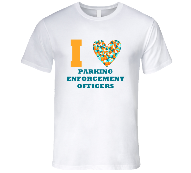 I Heart Parking Enforcement Officers Popular Occupation T Shirt