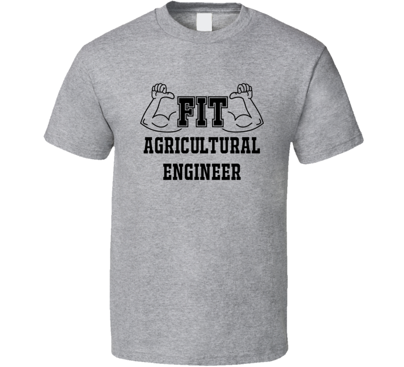 Fit Agricultural Engineer Funny Essential Workout T Shirt