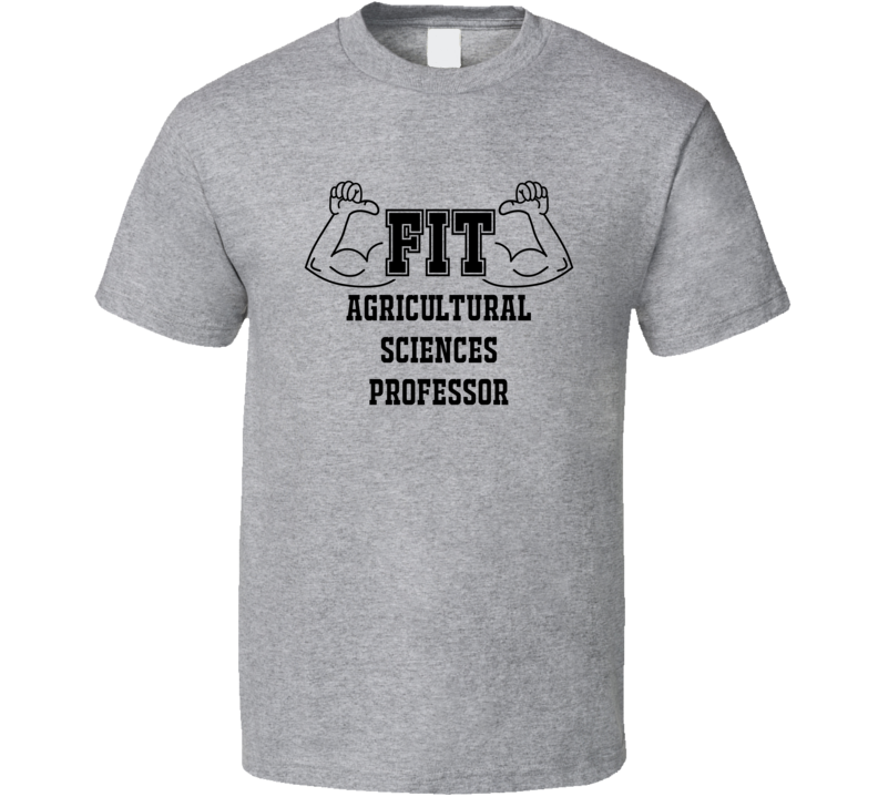 Fit Agricultural Sciences Professor Funny Essential Workout T Shirt