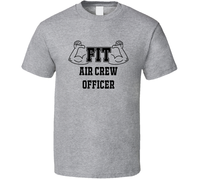 Fit Air Crew Officer Funny Essential Workout T Shirt
