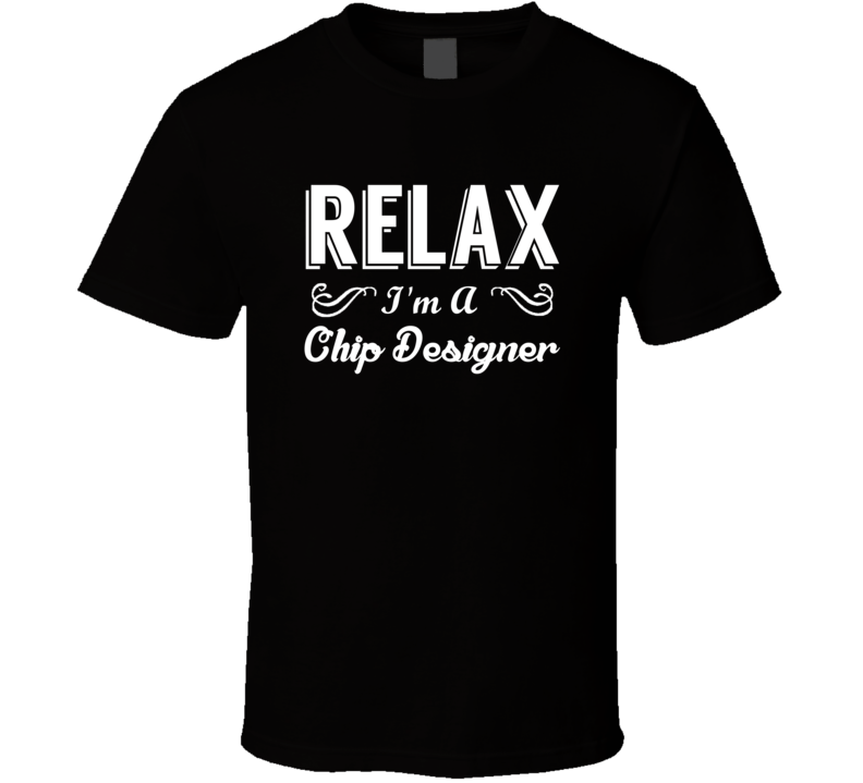 Chip Designer Relax Fun T Shirt