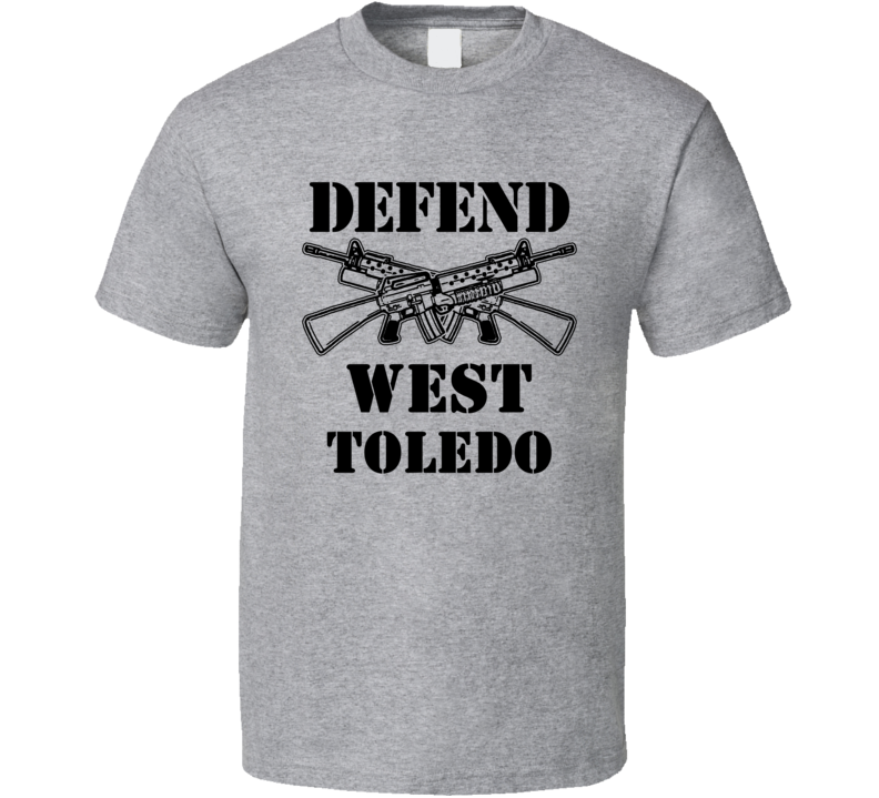 West Toledo Ohio Defend 2nd Amendment T Shirt