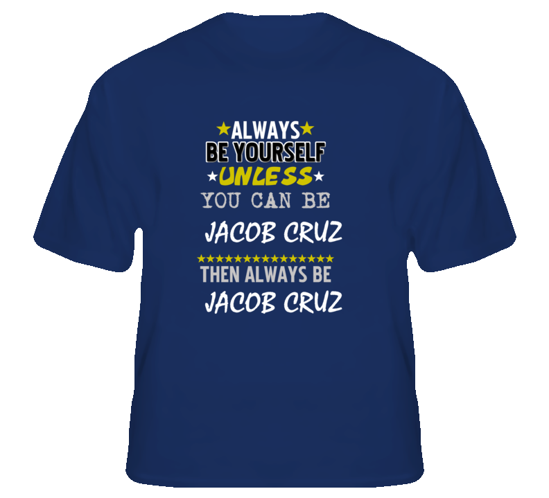 Jacob Cruz Sports Always Be T Shirt