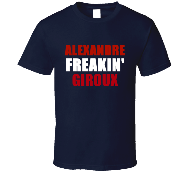 Alexandre Giroux Freakin Hockey Sports Columbus T Shirt
