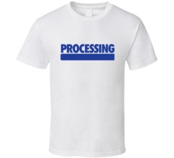 Processing Age T Shirt 31736040