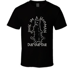 Look I'm A Hooman T Shirt 33458483
