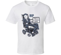 Stephen Hawking Party Fucking Hard Rip T Shirt 33650491