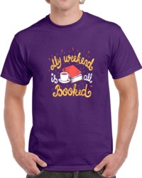 My Weekend Is All Booked T-shirt 33886629