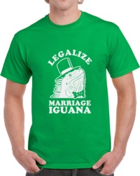 Legalize Marriage Iguana T Shirt 34067590
