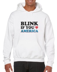 Blink If You Love America Hoodie 34272069