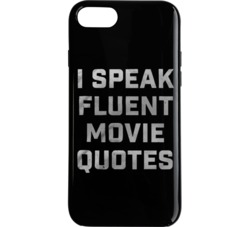 I Speak Fluent Movie Quotes Phone Case 34272131
