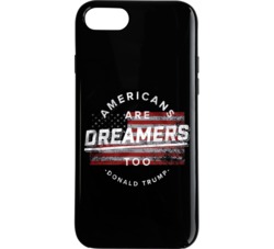 Americans Are Dreamers Phone Case 34272225