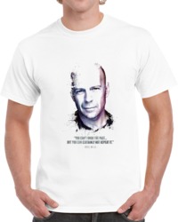 The Legendary Bruce Willis And His Quote T Shirt 35722273