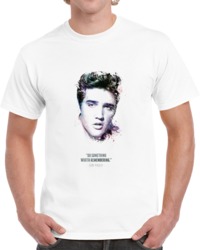 The Legendary Elvis Presley And His Quote. T Shirt 35722305