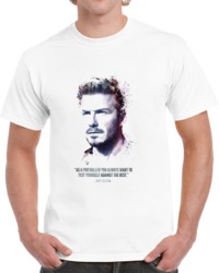 The Legendary David Beckham And His Quote. T Shirt 35722338