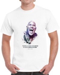 The Legendary Dwayne 'the Rock' Johnson And His Quote. ... T Shirt 35722363