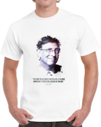 The Legendary Bill Gates And His Quote. T Shirt 35722380