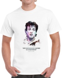 Legendary Sylvester Stallone And His Quote. T Shirt 35722401