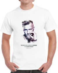 The Legendary Conor Mcgregor And His Quote. T Shirt 35722404