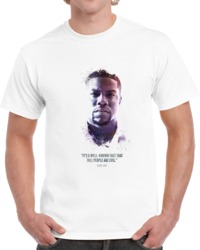 The Legendary Kevin Hart And His Quote. T Shirt 35722440