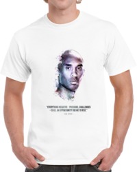 The Legendary Kobe Bryant And His Quote. T Shirt 35722442