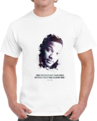 The Legendary Will Smith And His Quote. T Shirt 35722483