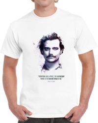 The Legendary Pablo Escobar And His Quote. T Shirt 35722485