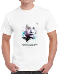 Albert Einstein And His Quote. T Shirt 35722500