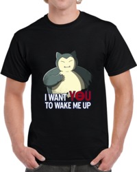 I Want You To Wake Me Up T Shirt 35723656