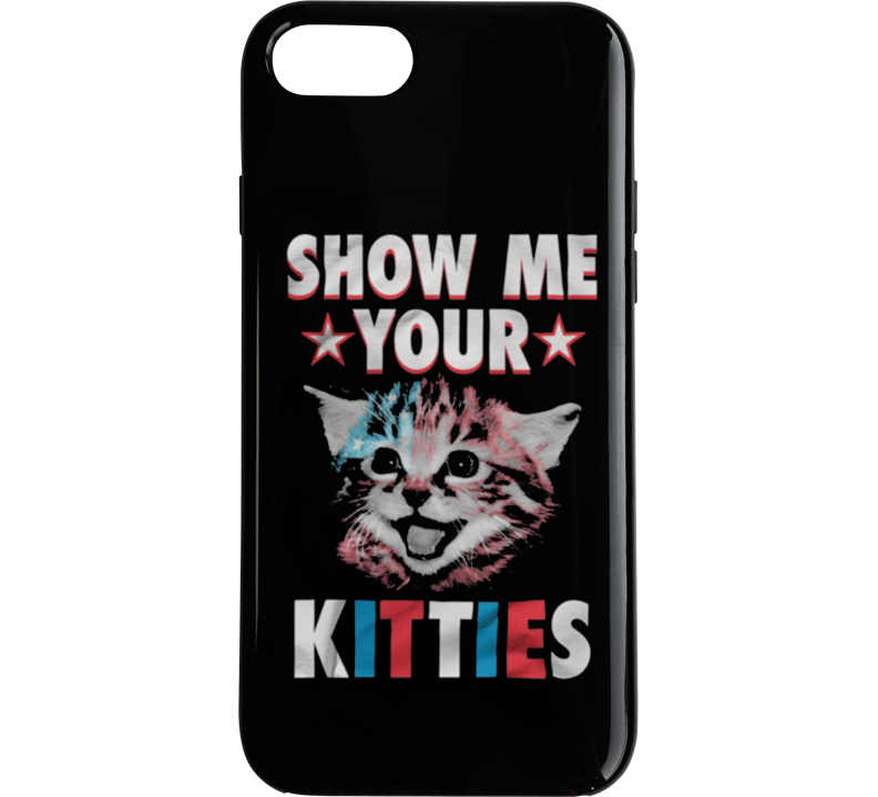 Show Me Your Kitties V2 Phone Case Show Me Your Kitties V2 Phone Case