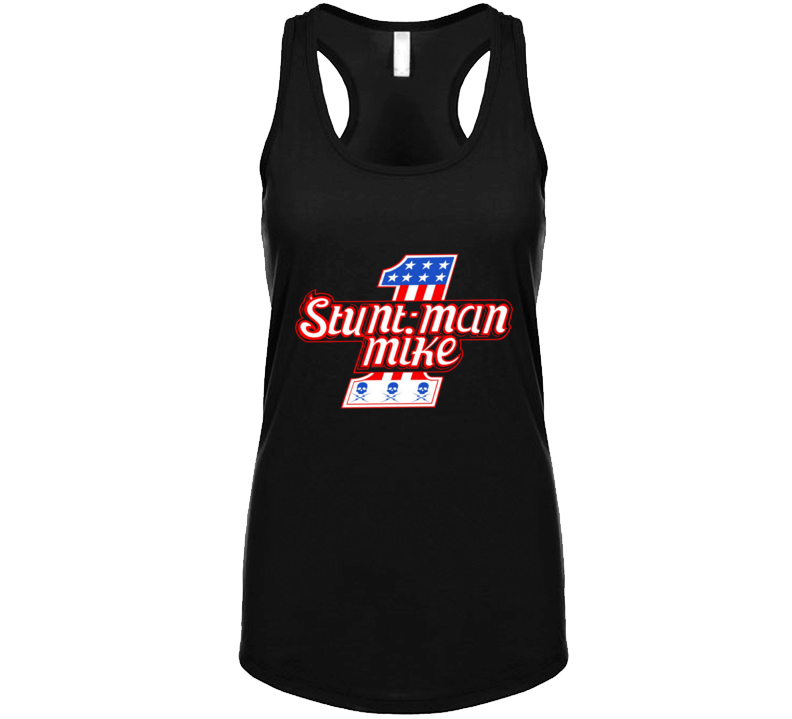 Stunt-man Mike Ladies Tank Top Stunt-man Mike Ladies Tank Top