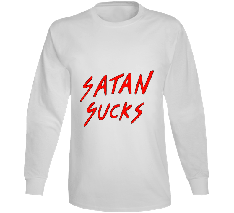 Satan Sucks Long Sleeve Long Sleeve
