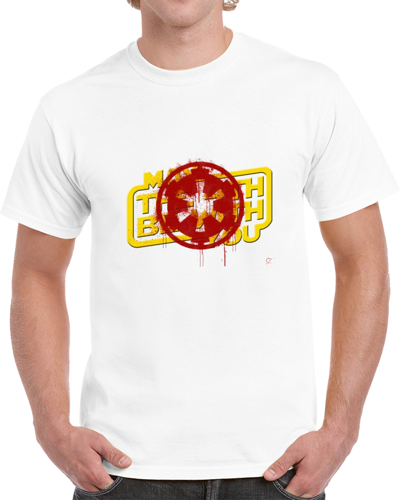 Empire May The 4th Be With You T Shirt Empire May The 4th Be With You T Shirt