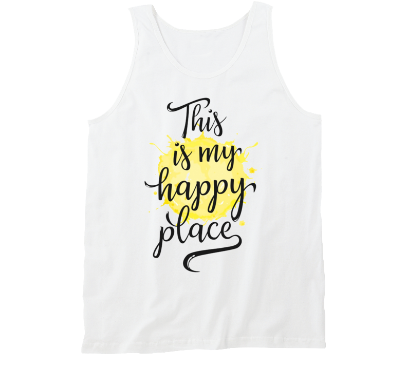 This Is My Happy Place Tank Top This Is My Happy Place Tank Top