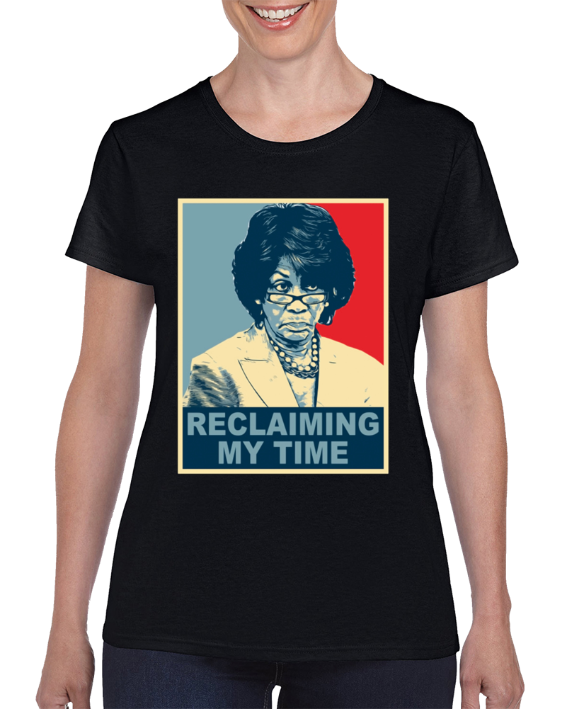 Maxine Waters Reclaiming My Time Ladies T Shirt