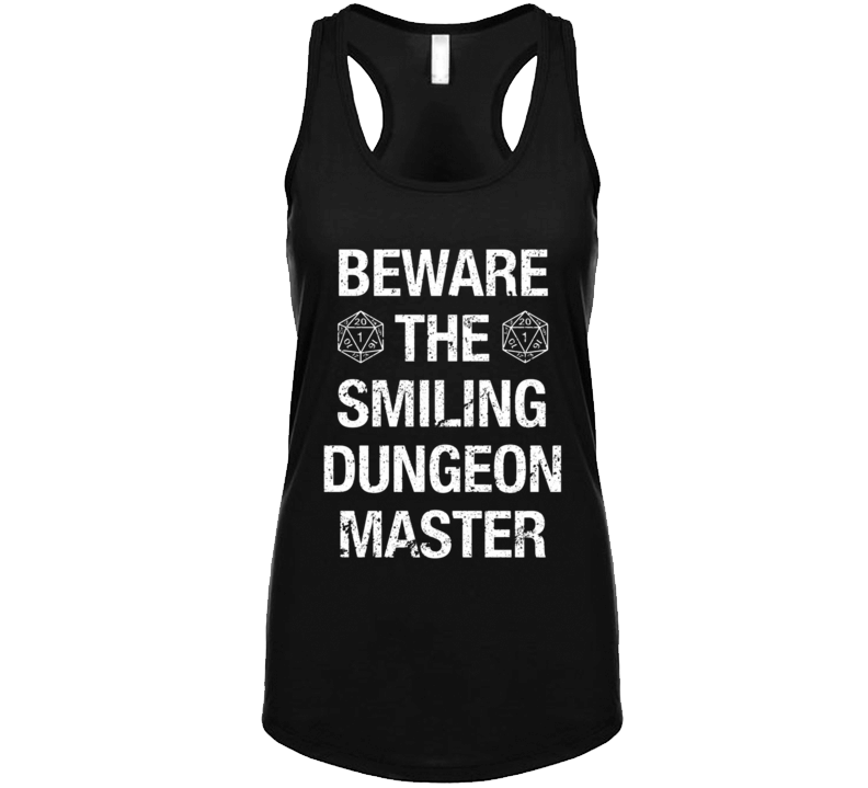 Funny Beware The Smiling Dungeon Master T Shirt Ladies Tank Top Funny Beware The Smiling Dungeon Master T Shirt Ladies Tank Top