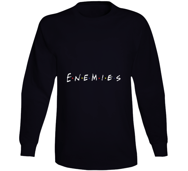 Enemies Long Sleeve Long Sleeve