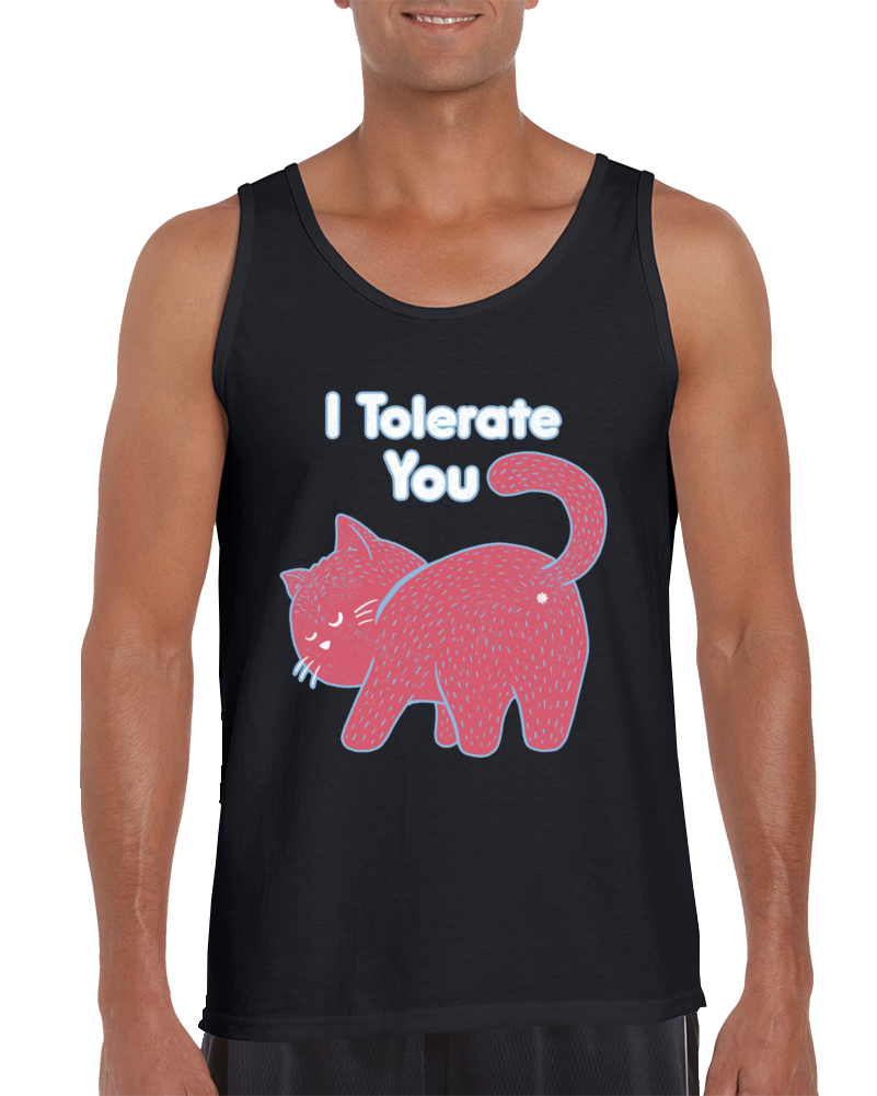 I Tolerate You Tank Top