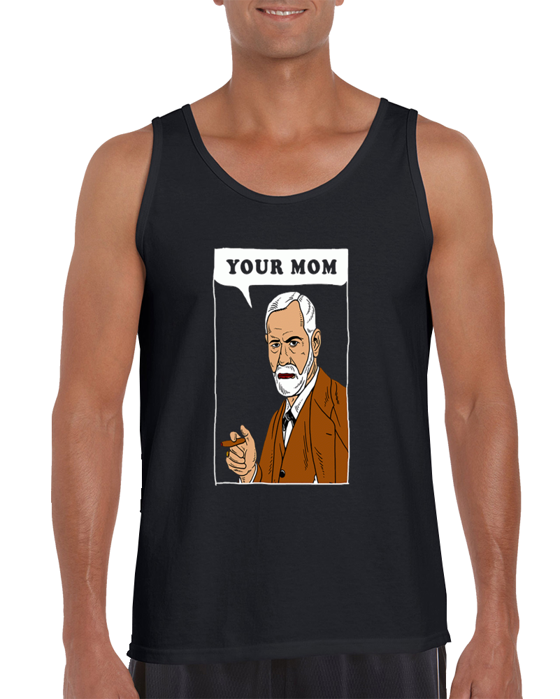 Your Mom Freud Tank Top Your Mom Freud Tank Top